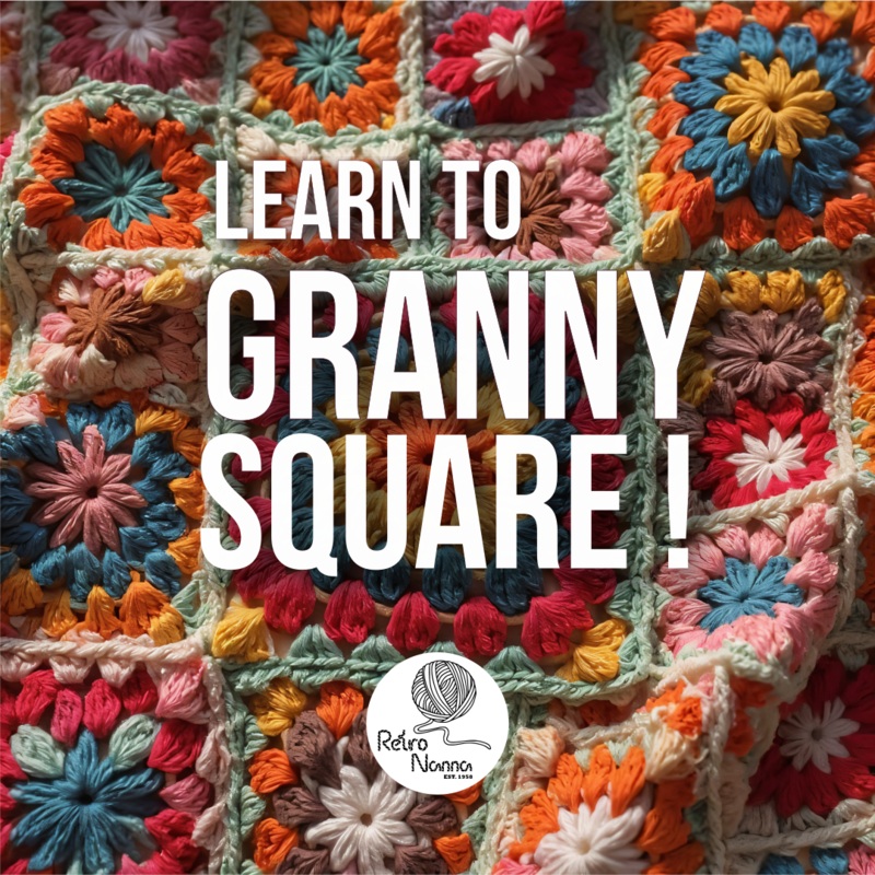 Granny Square Crochet Class with Retro Nanna