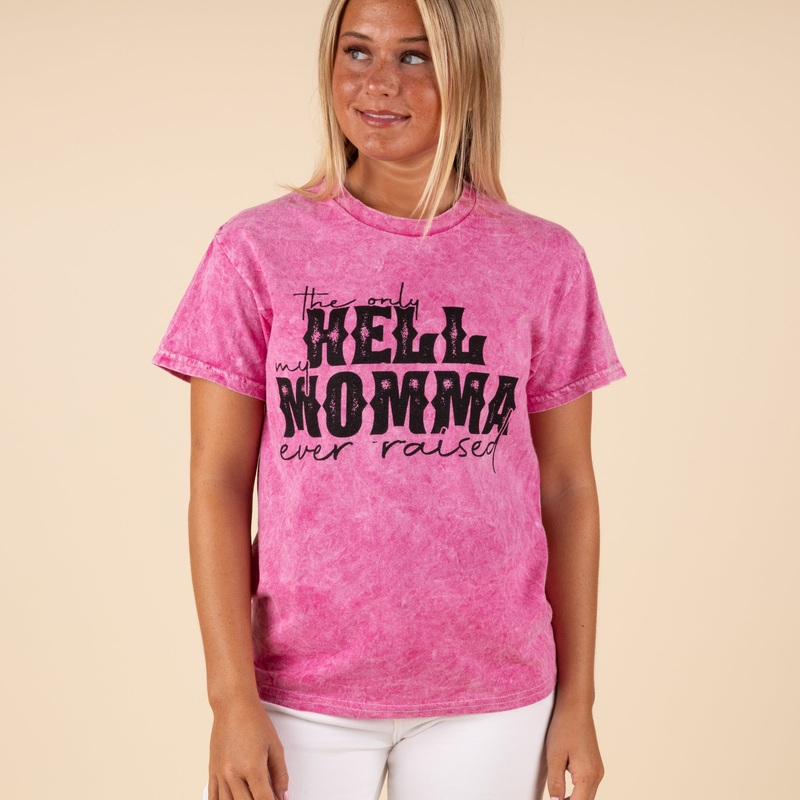 The Only Hell My Momma Raised Short Sleeve T-Shirt