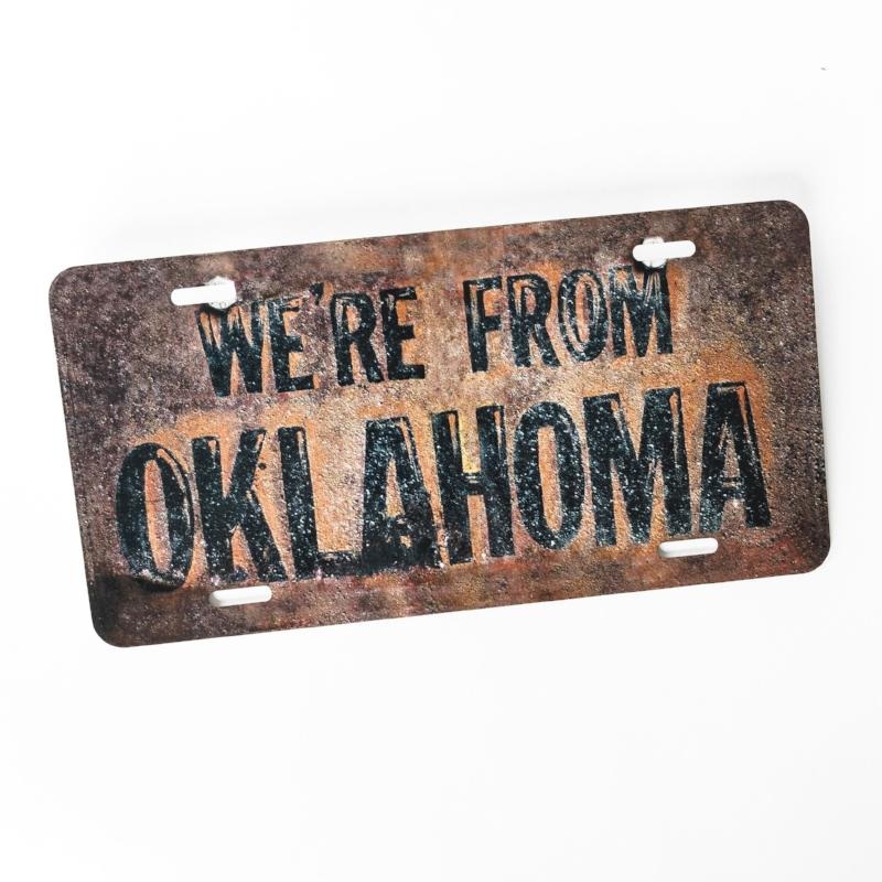 WE’RE FROM OKLAHOMA Metal Car Plate