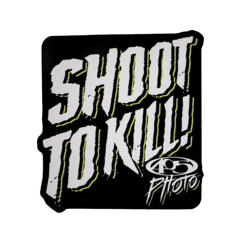 405 Photo – Shoot to Kill Sticker