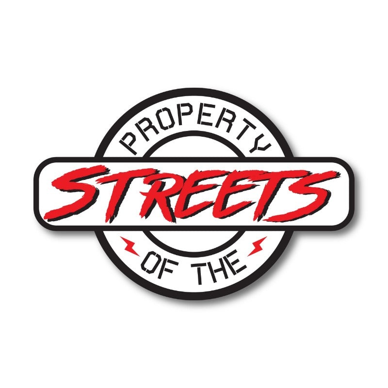 Property of the Streets – Sticker