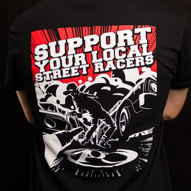 405 Racing Support Your Local Street Racer – Tshirt
