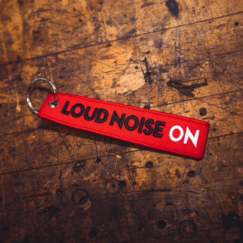 Loud Noise On – Keychain