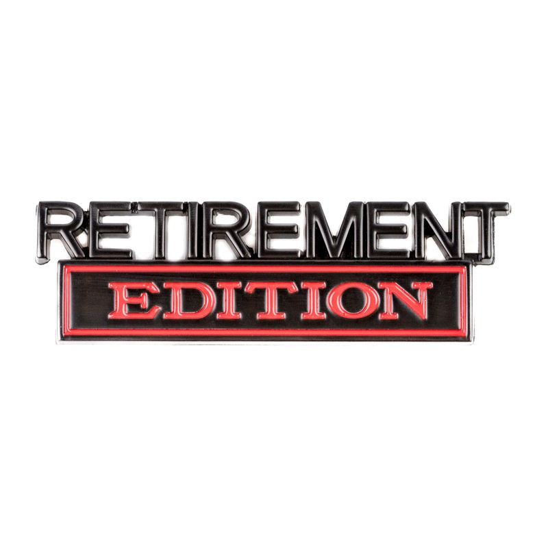 Retirement Edition – Metal Vehicle Badge