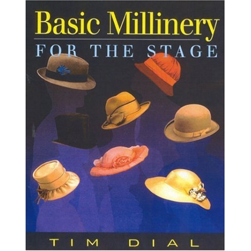 Basic Millinery for the Stage