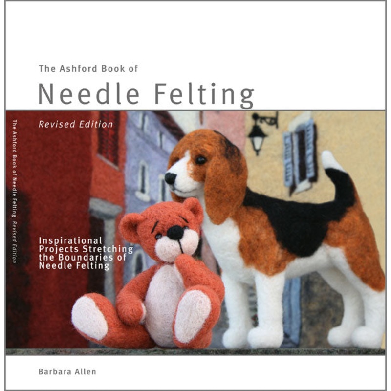 Ashford Book Of Needle Felting